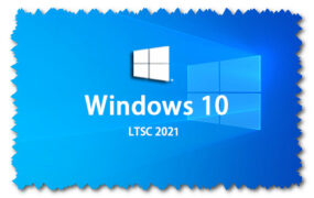 Windows 10 企业版 LTSC 2021 32位 64位 简体中文 官方原版ISO系统 百度网盘/迅雷下载