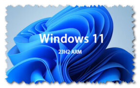 Windows 11 23H2 ARM 64位 简体中文 官方原版ISO系统下载